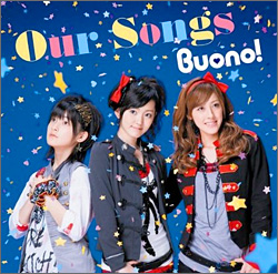 Our Songs（初回限定盤） ／Buono！